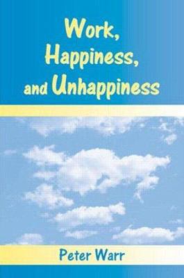 Work, Happiness, and Unhappiness 0805857117 Book Cover