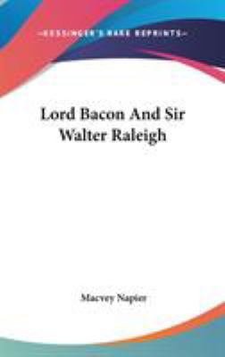 Lord Bacon And Sir Walter Raleigh 0548350094 Book Cover