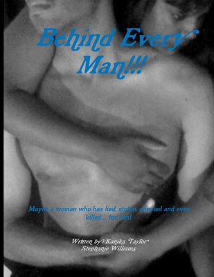 Behind Every Man!!! 1300245425 Book Cover