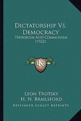 Dictatorship Vs. Democracy: Terrorism And Commu... 116645486X Book Cover