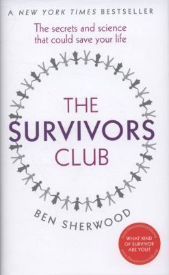 The Survivors Club: The Secrets and Science Tha... 0718153103 Book Cover