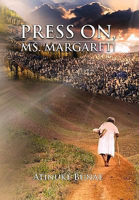 Press On, Ms. Margaret! 1441549579 Book Cover