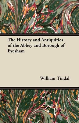 The History and Antiquities of the Abbey and Bo... 1447462238 Book Cover