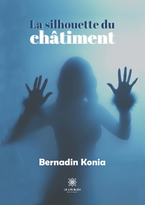 La silhouette du châtiment [French] B08ZQ9YQNT Book Cover