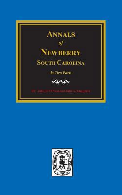 Annals of Newberry, South Carolina. (2 parts in 1) 0893086347 Book Cover