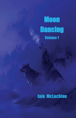 Moon Dancing Volume 1 1774030306 Book Cover