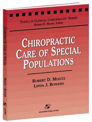 Chiropractic Care of Special Populations: . 0834213745 Book Cover
