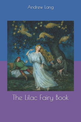 The Lilac Fairy Book 1654984701 Book Cover