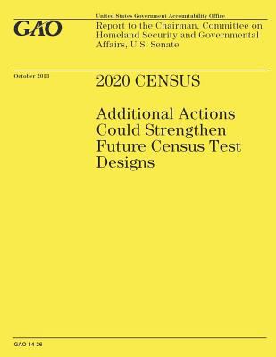 2020 Census: Additional Actions Could Strengthe... 1502986647 Book Cover