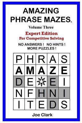 Amazing Phrase Mazes - Vol. 3 0997011610 Book Cover