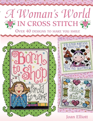 Woman's World in Cross Stitch: Over 40 Designs ... B007YWCW8K Book Cover