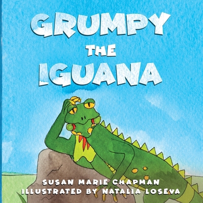 Grumpy the Iguana B0DT51V5BN Book Cover