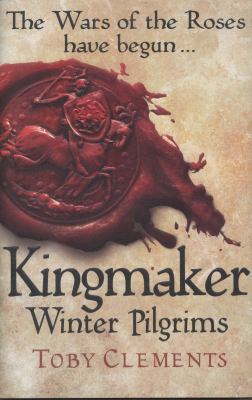 Kingmaker: Winter Pilgrims: (Book 1) 1780891695 Book Cover