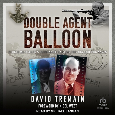 Double Agent Balloon: Dickie Metcalfe's Espiona... B0CV3GH4W9 Book Cover