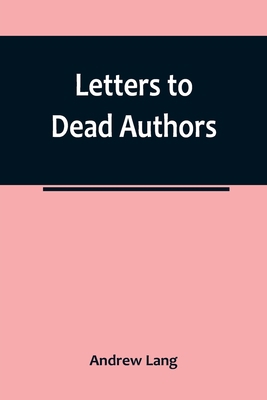 Letters to Dead Authors 9356783039 Book Cover