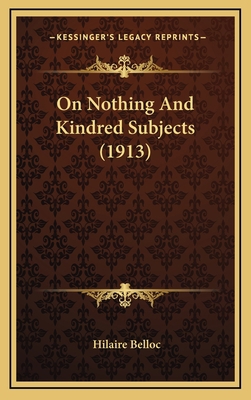 On Nothing and Kindred Subjects (1913) 1164319612 Book Cover