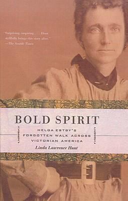 Bold Spirit: Helga Estby's Forgotten Walk Acros... 1417746084 Book Cover