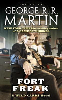 Fort Freak: A Wild Cards Novel 0765364689 Book Cover