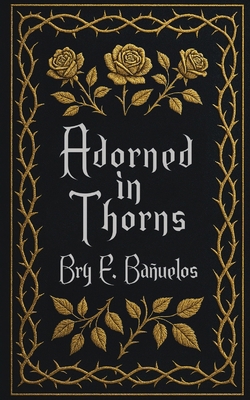 Adorned in Thorns 1966337280 Book Cover
