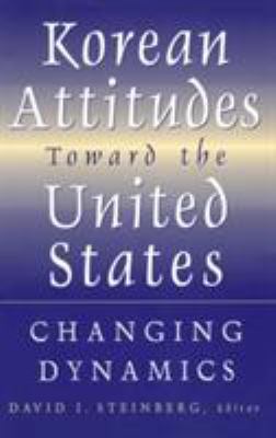 Korean Attitudes Toward the United States: Chan... 0765614359 Book Cover