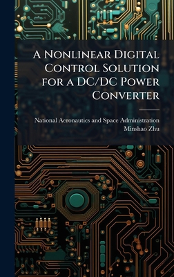 A Nonlinear Digital Control Solution for a DC/D... 1025155076 Book Cover