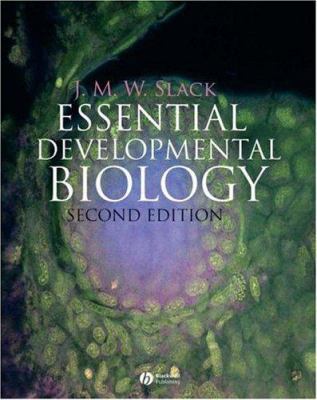 Essential Developmental Biology: Second Edition 1405122161 Book Cover