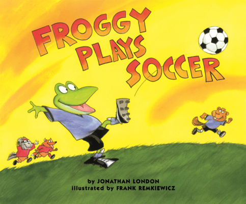 Froggy Plays Soccer B0GMZ25JPC Book Cover