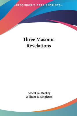 Three Masonic Revelations 1161545786 Book Cover