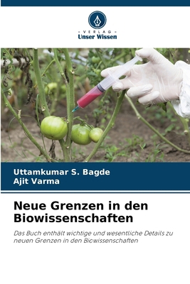 Neue Grenzen in den Biowissenschaften [German] 6209430473 Book Cover