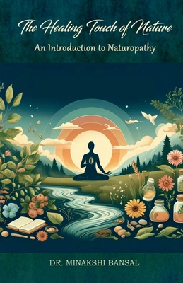 The Healing Touch of Nature: An Introduction to...            Book Cover