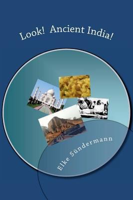 Look! Ancient India! 1463778279 Book Cover