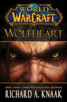 World of Warcraft: Wolfheart 1451605757 Book Cover