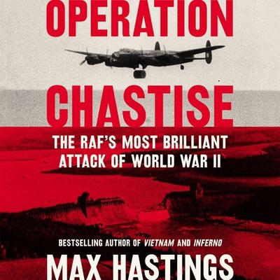 Operation Chastise: The RAF's Most Brilliant At... 1094114618 Book Cover