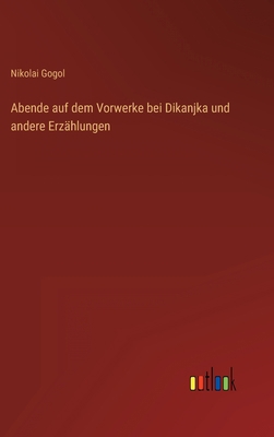 Abende auf dem Vorwerke bei Dikanjka und andere... [German] 3368270117 Book Cover