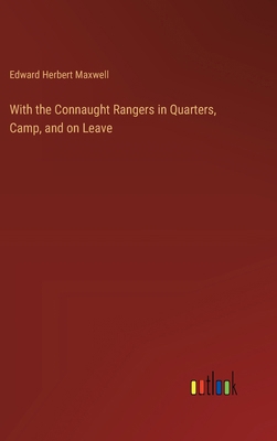 With the Connaught Rangers in Quarters, Camp, a... 3385356253 Book Cover