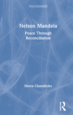 Nelson Mandela: Peace Through Reconciliation 0367353083 Book Cover