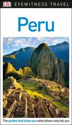 DK Eyewitness Travel Guide Peru 1465468722 Book Cover