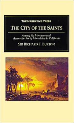 The City of the Saints: Among the Mormons and A... 1589762304 Book Cover