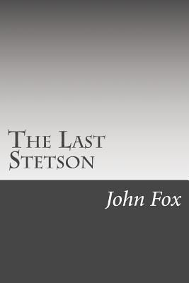 The Last Stetson 1502495422 Book Cover
