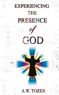 Experiencing The Presence Of God 8194605857 Book Cover