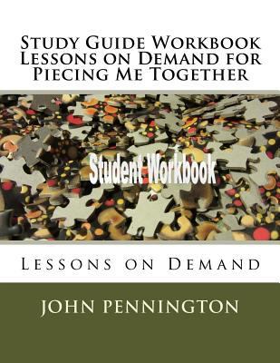 Study Guide Workbook Lessons on Demand for Piec... 1986847101 Book Cover