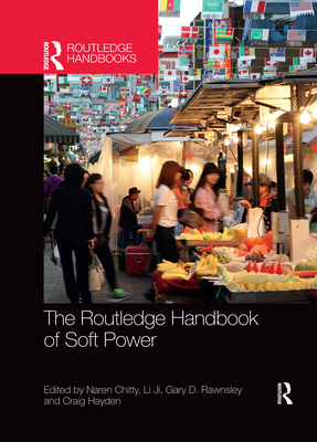 The Routledge Handbook of Soft Power 0367462052 Book Cover