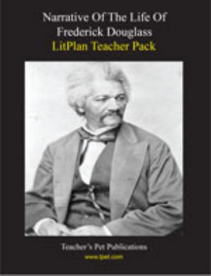 Litplan Teacher Pack: Narrative of the Life of ... 1602494495 Book Cover