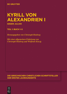 Gegen Julian. Buch 1-5 [Greek, Ancient (to 1453)] 3110359146 Book Cover