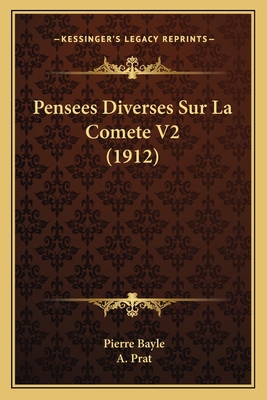 Pensees Diverses Sur La Comete V2 (1912) [French] 1167626737 Book Cover