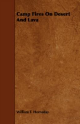 Camp Fires On Desert And Lava 1443759996 Book Cover