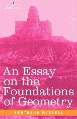An Essay on the Foundations of Geometry 1602068585 Book Cover