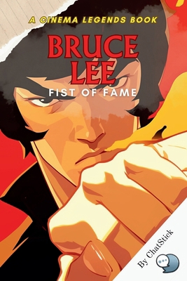 Bruce Lee: Fist of Fame: Unveiling the Breakthr...            Book Cover