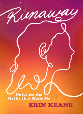 Runaway: Notes on the Myths that Made Me 1953368395 Book Cover