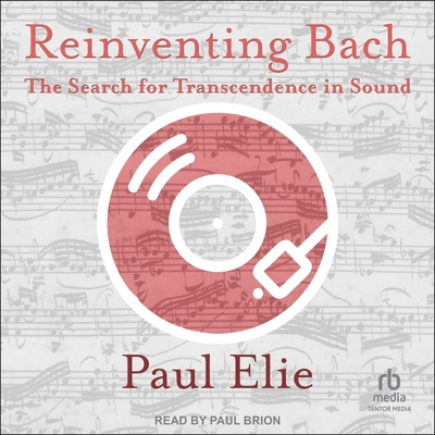 Reinventing Bach: The Search for Transcendence ... B0FJZKHKD8 Book Cover
